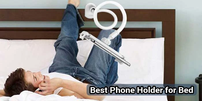 Benefits of Using Phone Holder for Bed