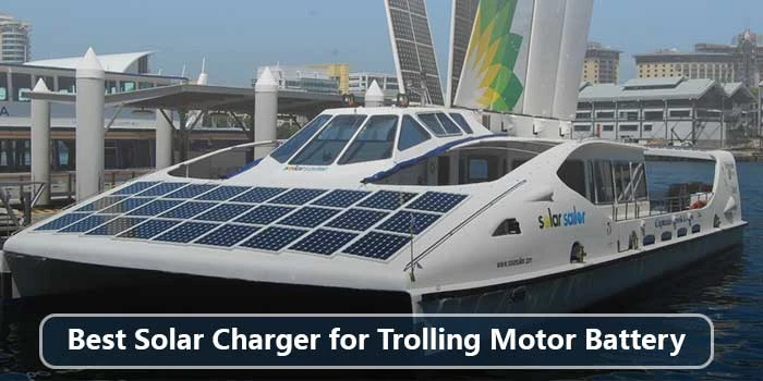 Best Solar Charger for Trolling Motor Battery Reviews