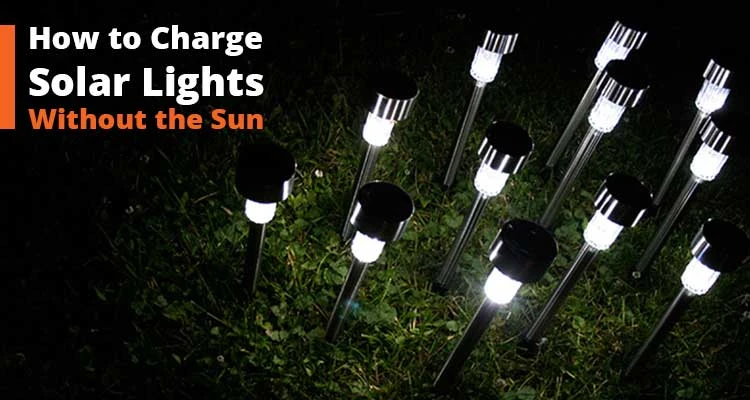 How to Charge Solar Lights Without the Sun