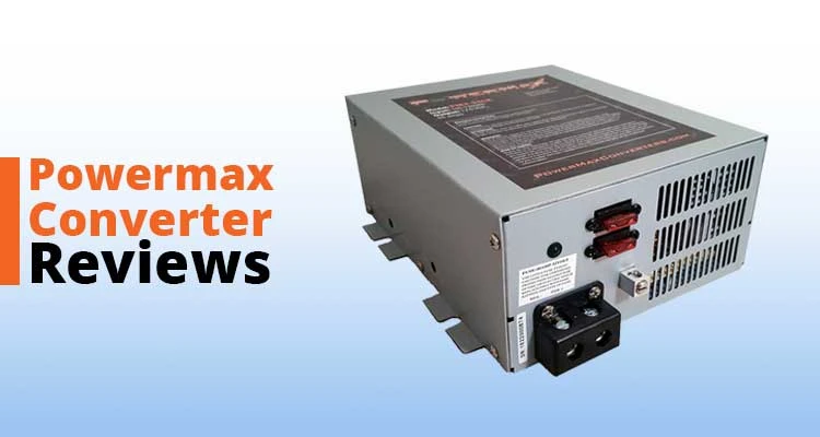 Powermax PM4 Converter Review – Is It Good for Your RV?